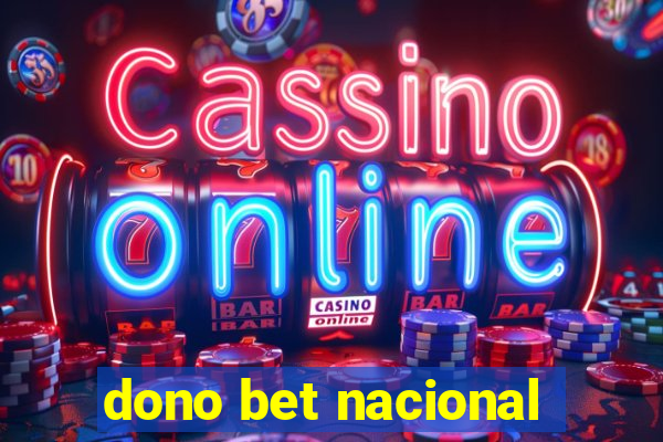 dono bet nacional